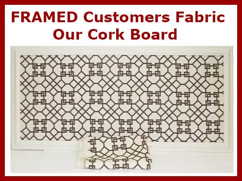 create a framed fabric wrapped cork board in any size.