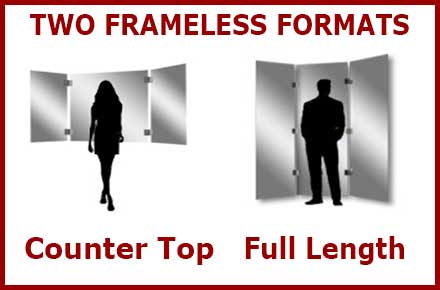 Two formats of custom frameless 3 panel mirrors - full length and counter top styles